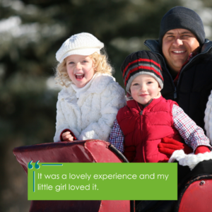 Photo of family on sleigh ride with quote "It was a lovely experience and my little girl loved it."
